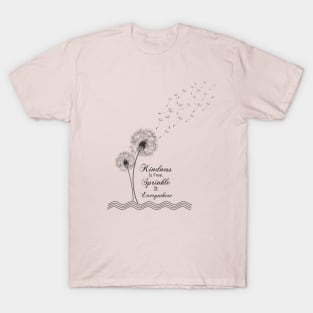 kindness is free sprinkle it everywhere T-Shirt